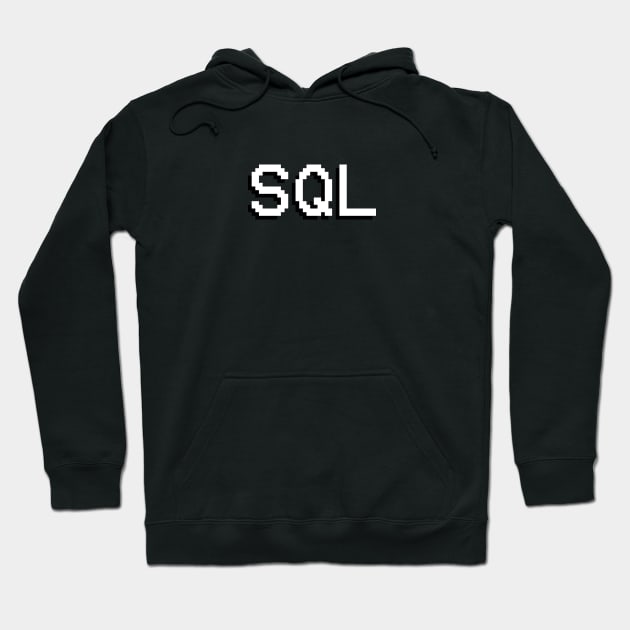 SQL Hoodie by BeeHappyTees